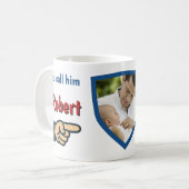 I call him World's Best Dad custom  Kaffeetasse (Vorderseite Links)