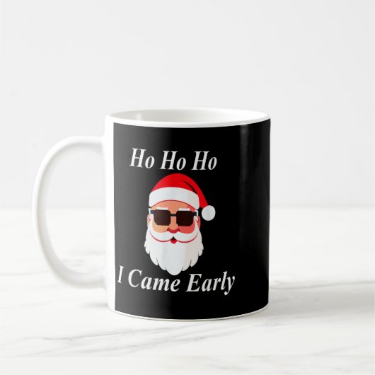 I Came Early Ho Christmas Funny Naughty Dirty Raun Kaffeetasse (Links)