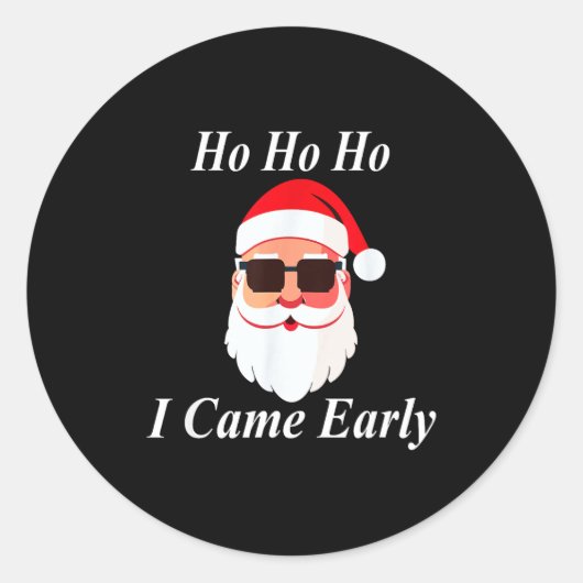 I Came Early Ho Christmas Funny Naughty Dirty Raun Runder Aufkleber (Vorderseite)