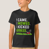 I Came I Mowed I Kicked Gr Shirt Funny Kicked Gr H (Vorderseite)