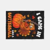 I Came In Like A Butterball Funny Happy Thanksgivi Fleecedecke (Vorderseite (Horizontal))
