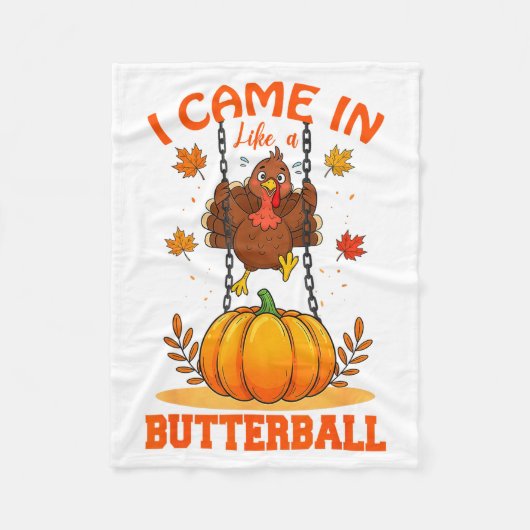 I Came In Like A Butterball Funny Thanksgiving Men Fleecedecke (Vorderseite)