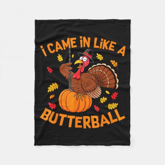 I Came In Like A Butterball Funny Thanksgiving Men Fleecedecke (Vorderseite)