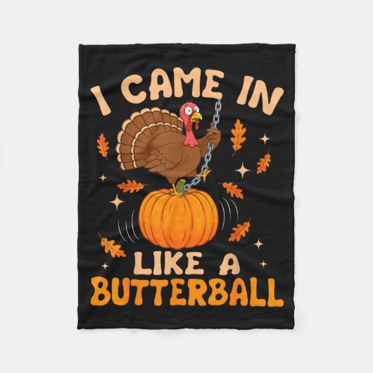I Came In Like A Butterball Funny Thanksgiving Men Fleecedecke (Vorderseite)