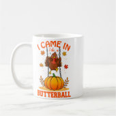I Came In Like A Butterball Funny Thanksgiving Men Kaffeetasse (Links)