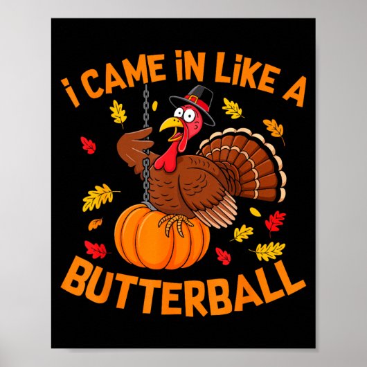 I Came In Like A Butterball Funny Thanksgiving Men Poster (Vorne)