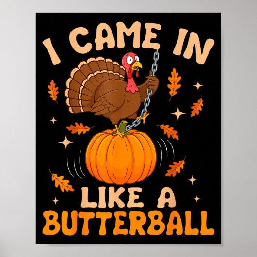 I Came In Like A Butterball Funny Thanksgiving Men Poster (Vorne)