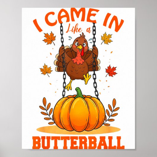 I Came In Like A Butterball Funny Thanksgiving Men Poster (Vorne)