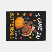 I Came In Like A Butterball Funny Turkey Thanksgiv Fleecedecke (Vorderseite (Horizontal))