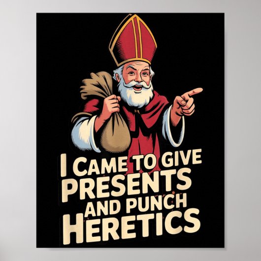 I Came To Give And Punch Heretics Poster (Vorne)