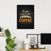 I Can And I Will, But First Coffee - Funny Success Poster (Heimbüro)