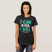 I Can And I Will T-Shirt (Vorne ganz)
