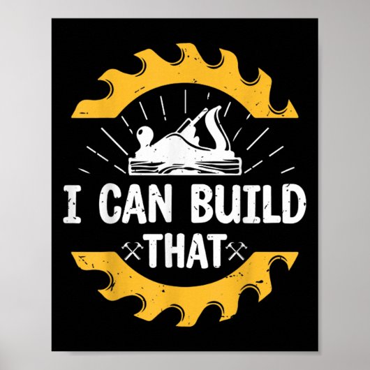 I Can Build That Funny Carpenter Gift  Poster (Vorne)