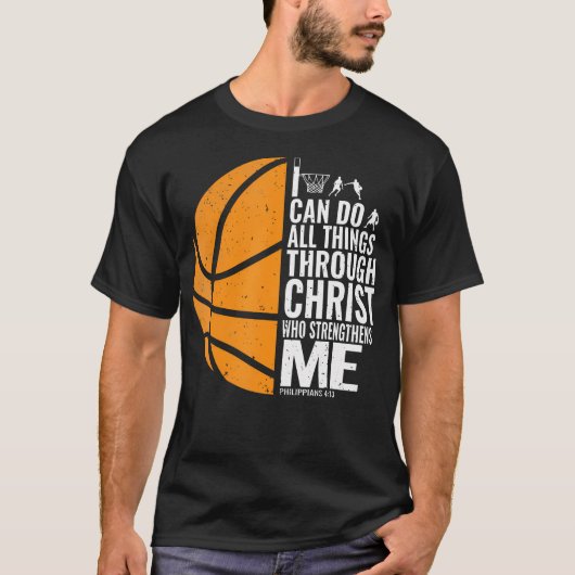 I Can Do All Things Through Christ Christian Baske T-Shirt (Vorderseite)