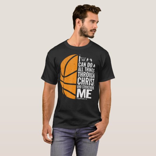 I Can Do All Things Through Christ Christian Baske T-Shirt (Vorne ganz)