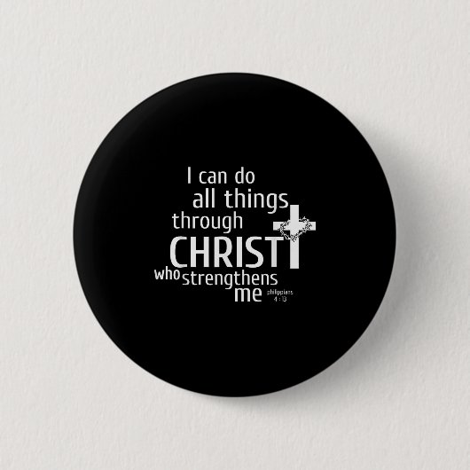 I Can Do All Things Through Christ - Christian Gif Button (Vorderseite)
