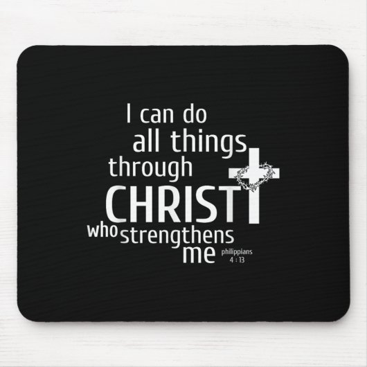 I Can Do All Things Through Christ - Christian Gif Mousepad (Vorne)