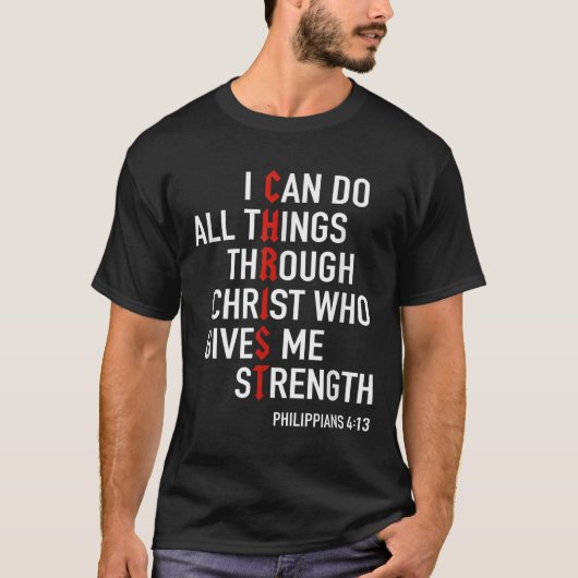 I Can Do All Things Through Christ God Christian B T-Shirt (Vorderseite)