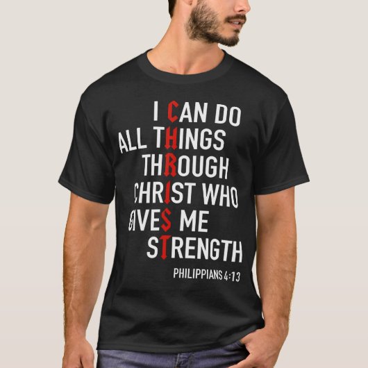 I Can Do All Things Through Christ God Christian B T-Shirt (Vorderseite)