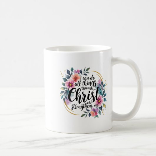 I Can Do All Things Through Christ Kaffeetasse (Rechts)
