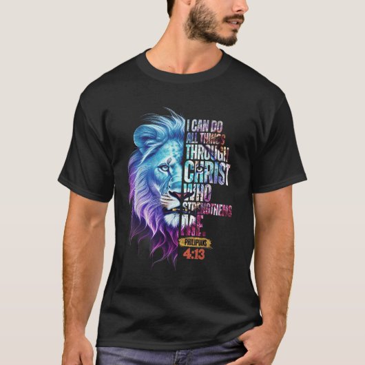 I Can Do All Things Through Christ Lion Faith Chri T-Shirt (Vorderseite)