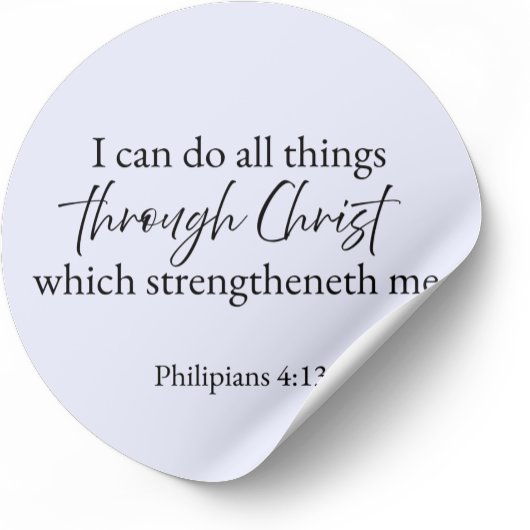 I Can Do All Things Through Christ – Philippians  Runder Aufkleber