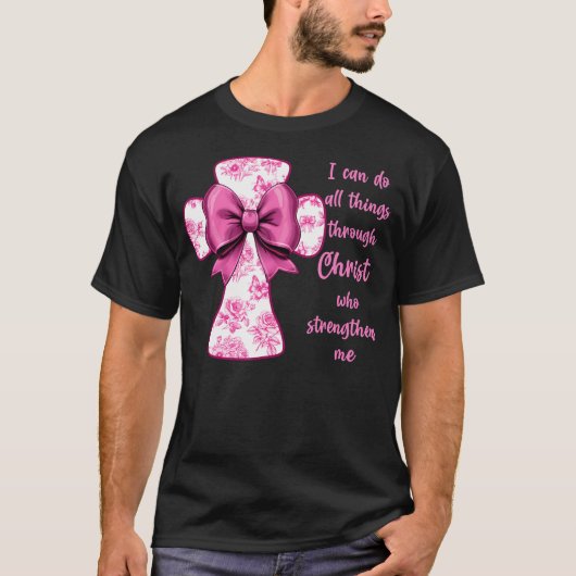 I Can Do All Things Through Christ Pink Toile Cros T-Shirt (Vorderseite)