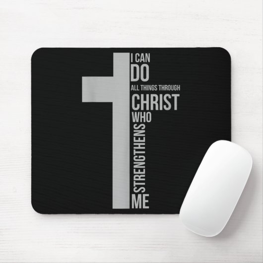 I Can Do All Things Through Christ Who Strengthens Mousepad (Mit Mouse)