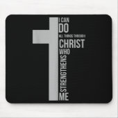 I Can Do All Things Through Christ Who Strengthens Mousepad (Vorne)