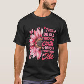 I Can Do All Things Through Christ Who Strengthens T-Shirt (Vorderseite)