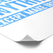 I Can Do Anything Except Make Insulin Poster (Ecke)