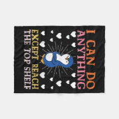 I Can Do Anything Except Reach The Top Shelf Short Fleecedecke (Vorderseite (Horizontal))