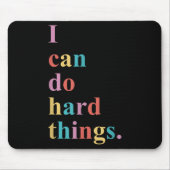 I Can Do Hard Things Apparel Uni-adults Humorous B Mousepad (Vorne)
