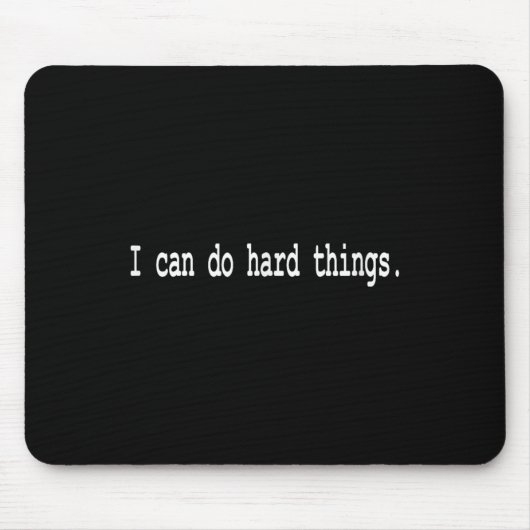 I Can Do Hard Things Mousepad (Vorne)