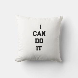 I Can Do It  Motivational Throw Pillow Kissen