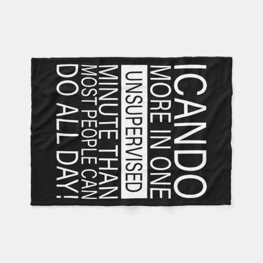I Can Do More In One Unsupervised Minute Than Most Fleecedecke (Vorderseite (Horizontal))