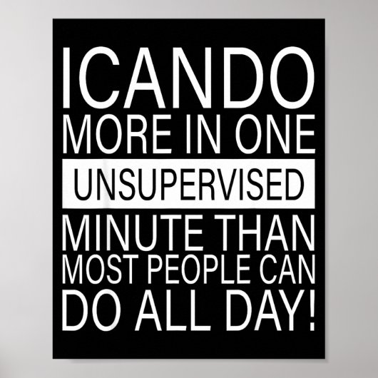 I Can Do More In One Unsupervised Minute Than Most Poster (Vorne)