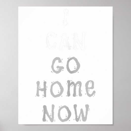 I Can Go Home Now Gym Women's Workout Motivational Poster (Vorne)