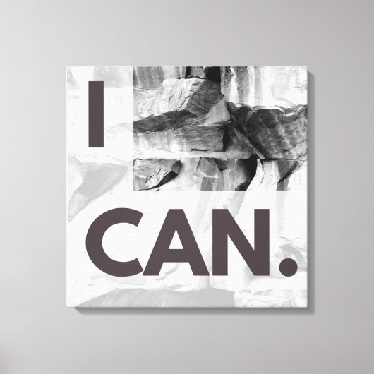 I Can Gray Stone Rock Stretched Canvas Print Leinwanddruck (Vorderseite)