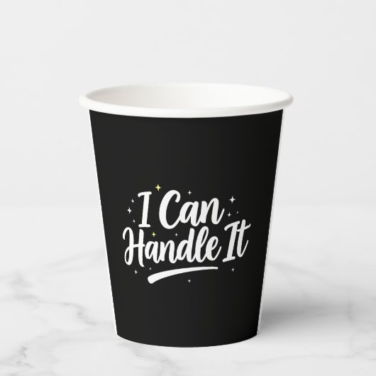 I Can Handle It" 8oz Paper Cups Pappbecher (Vorderseite)