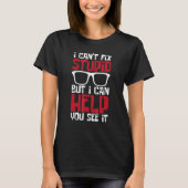 I Can Help You See It Optometrist Optometry Eye D T-Shirt (Vorderseite)