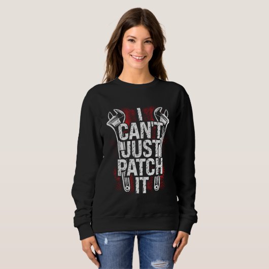 I Can Just Patch It Mechanic Sweatshirt (Vorne ganz)