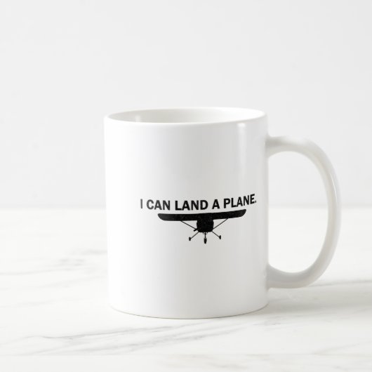 I Can Land A Plane Funny Lot Aviation Quote  Kaffeetasse (Rechts)