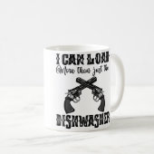 I Can Load More Than A Dishwasher Women Guns Shoot Kaffeetasse (VorderseiteRechts)