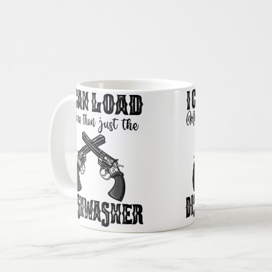 I Can Load More Than A Dishwasher Women Guns Shoot Kaffeetasse (Vorderseite Links)