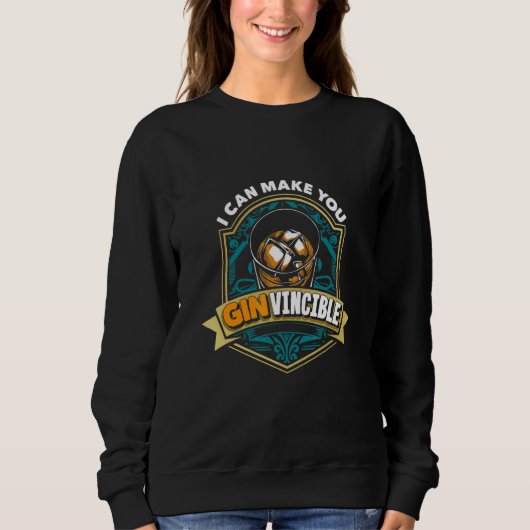I Can Make You Ginvincible Bartender Sweatshirt (Vorderseite)