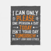 I Can Only Please One Person A Day Funny Saying  Fleecedecke (Vorderseite)