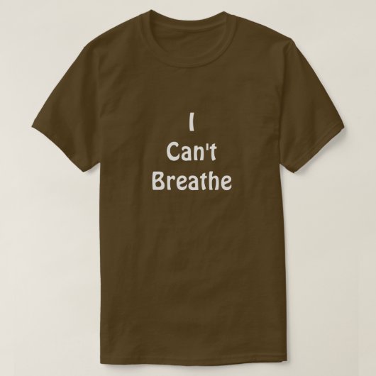 I Can’t Breathe T-Shirt (Design vorne)