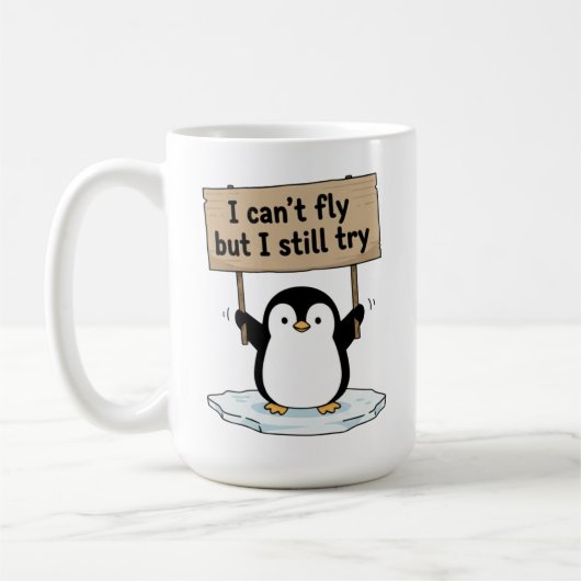“I can’t fly but I still try” cute penguin Kaffeetasse (Links)