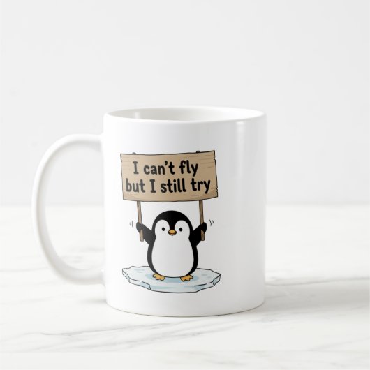 “I can’t fly but I still try” cute penguin Kaffeetasse (Links)